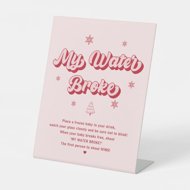 Pink Christmas Baby Shower Game My Water Broke  Pedestal Sign (Front)