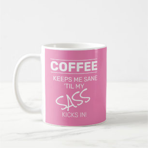 Pink Coffee Keeps Me Sane Sass Funny Quote Text Mug