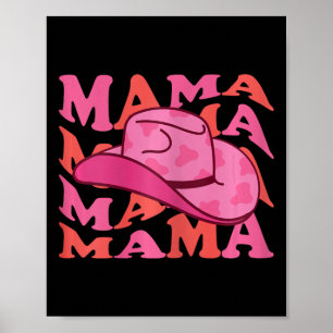 Pink Cowboy Hat Western Cowgirl Mama Groovy Countr Poster