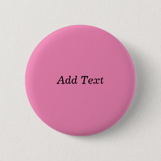 Pink Create Your Own Add Text Template 6 Cm Round Badge