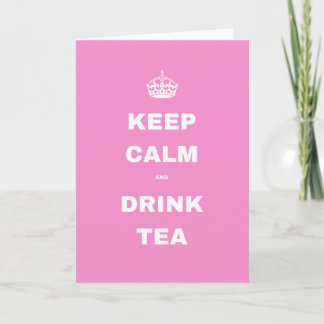 Pink Crown KEEP CALM AND DRINK TEA Greetings Card