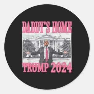 Pink Daddys Home Trump 2024 Classic Round Sticker