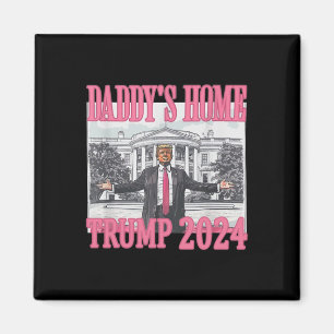 Pink Daddys Home Trump 2024  Magnet