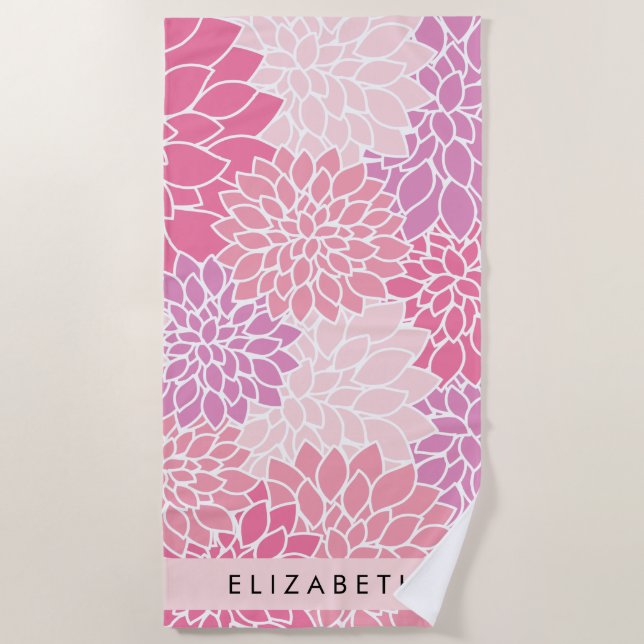 Pink Dahlia Flowers, Pattern Of Flowers, Your Name Beach Towel (Front)