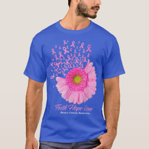 Pink Daisy Flower Faith Hope Love Breast Cancer Aw T-Shirt