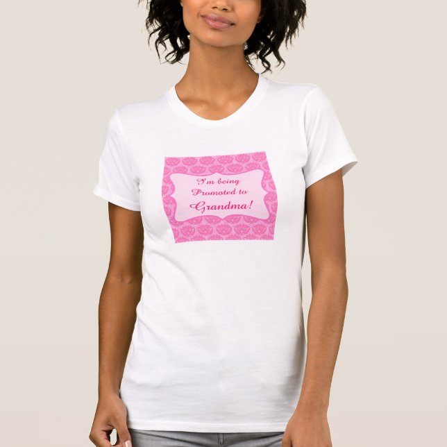 Pink Damask Being Promoted to GrandMa Baby Girl T-Shirt (Front)