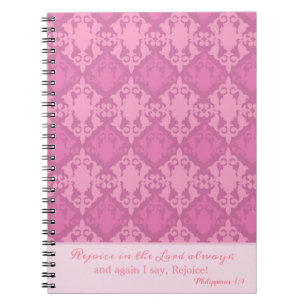 Pink Damask Rejoice in the Lord Always Notebook