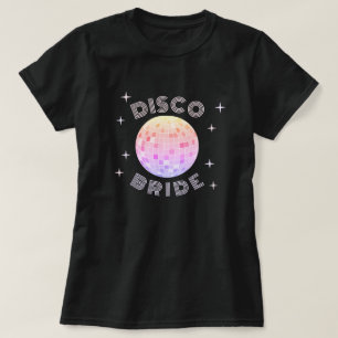 Pink Disco Ball 70s Bachelorette Disco Bride T-Shirt
