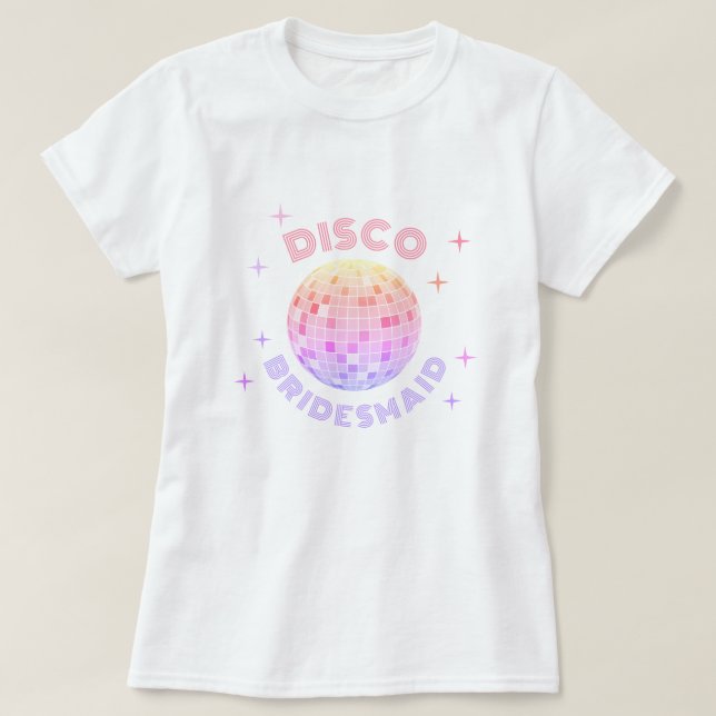 Pink Disco Ball 70s Bachelorette Disco Bridesmaid T-Shirt (Design Front)