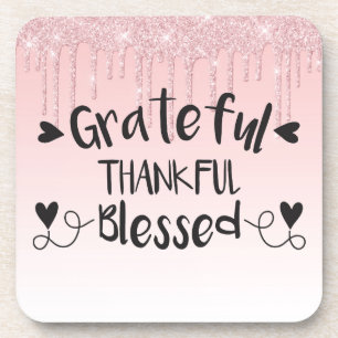 Pink Dripping Glitter/Grateful Thankful Blessed Coaster