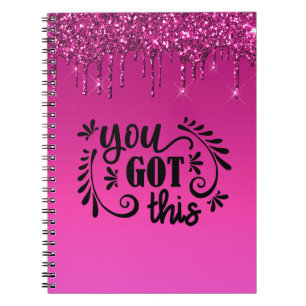 Pink Dripping Glitter You Got This Notebook
