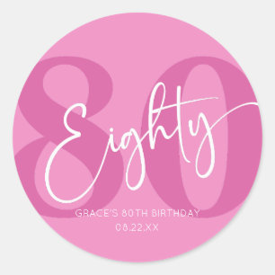 Pink Eighty 80th Eightieth Birthday Party Favor Classic Round Sticker