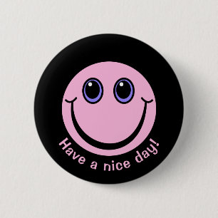 Pink Emoji Face Have a nice day 6 Cm Round Badge