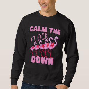 Pink Flamingo Calm The Flock Down Bird Girls Summe Sweatshirt