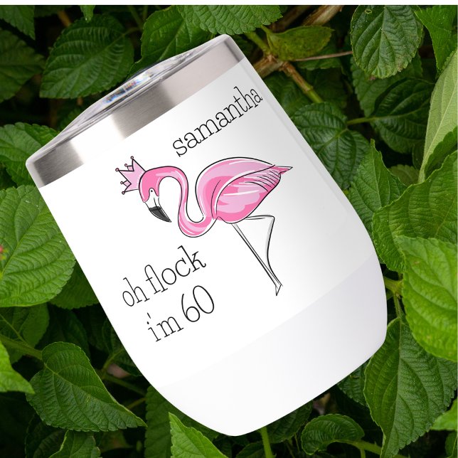 Pink Flamingo Crown Oh Flock I'm 60 Birthday Name (Creator Uploaded)