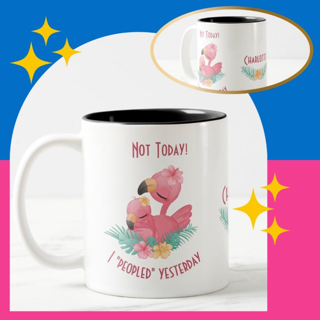 Pink Flamingo fun quote "peopled yesterday" Two-Tone Coffee Mug (Creator Uploaded)