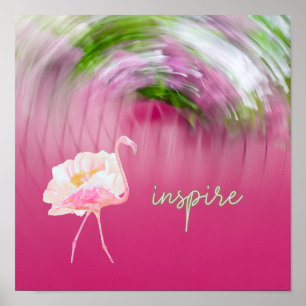 Pink Flamingo Inspirational Saying Inspire Quote  Poster
