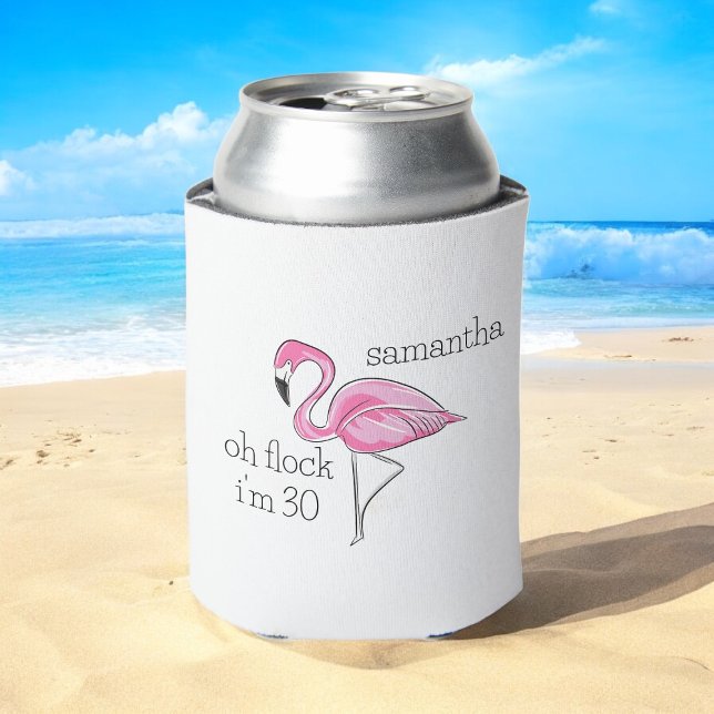 Pink Flamingo Oh Flock I'm 30 Birthday Custom Can Cooler (Creator Uploaded)
