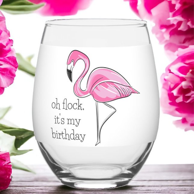 Pink Flamingo Oh Flock It's My Birthday Preppy Stemless Wine Glass (Creator Uploaded)