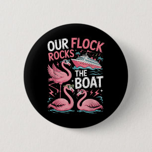 Pink Flamingo Our Flock Rocks The Boat Vacation Cr 6 Cm Round Badge