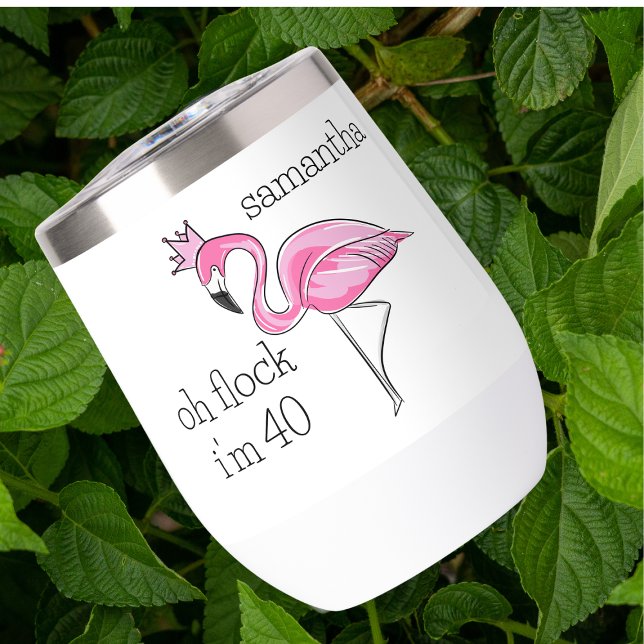 Pink Flamingo Pink Crown Oh Flock I'm 40 Birthday  (Creator Uploaded)