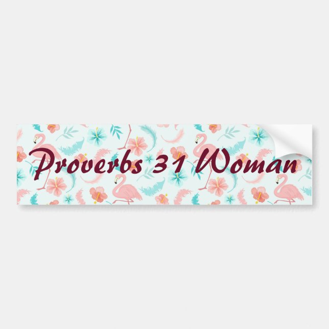 Pink Flamingo Proverbs 31 Woman Bumper Sticker (Front)