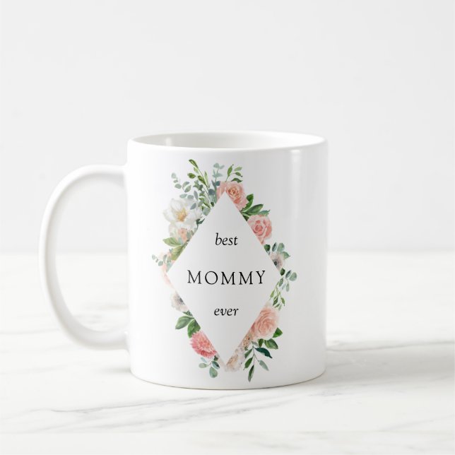 Pink Floral Best Mummy Ever  Coffee Mug (Left)