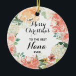 Pink Floral Best Nana Ever Personalized Ceramic Ornament<br><div class="desc">Best Nana Ever Personalized Ornament
Personalized with your own name,  event,  and year!</div>
