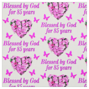 PINK FLORAL BLESSED BY GOD FOR 85 YEARS FABRIC