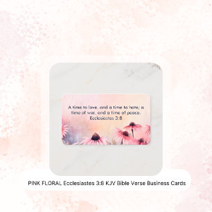PINK FLORAL Ecclesiastes 3:8 KJV Bible Verse  Business Card