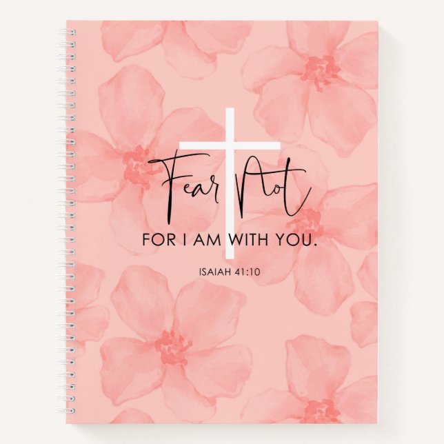 Pink Floral Fear Not Isaiah 41:10 Bible Verse Notebook (Front)