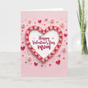 Pink Floral Heart Valentines Mom Card