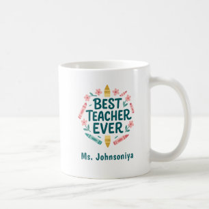 Pink Floral With Crayons Best Teacher Ever Coffee Mug