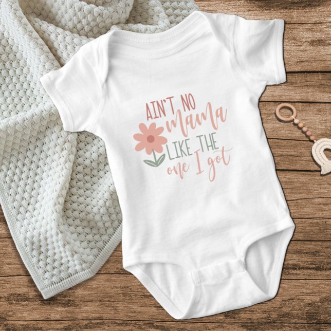 Pink Flower No Mama Like The One I Got Baby Girl Bodysuit (Creator Uploaded)