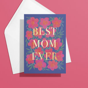 Pink Flower Overlap Best Mum Ever Foil Greeting Card