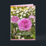 Pink Flowers Floral Rose Roses Daisy Birthday Card<br><div class="desc">Pink Flowers Floral photo Roses in Daisies Birthday Card,  with fully Customizeable name. Send a card that delights in the colour,  form and beauty of nature. A little smile in a card!</div>