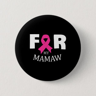 Pink For My Mamaw Breast Cancer Awareness Warrior 6 Cm Round Badge