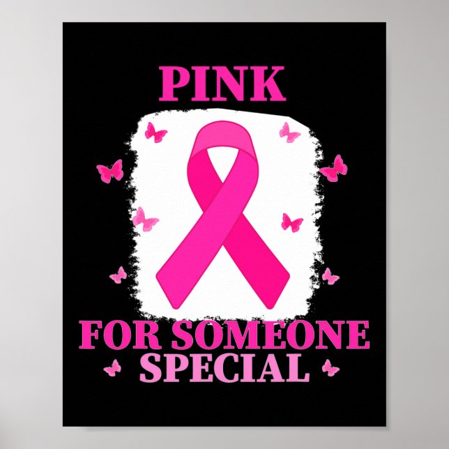 Pink For Someone Special Breast Cancer World Cance Poster (Front)