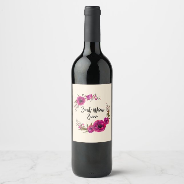 Pink Fuchsia Floral Poppies Wreath Best Mum Ever Wine Label (Front)