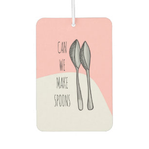 Pink Funny Cute Hand Drawn "Can We Make Spoons?" Car Air Freshener