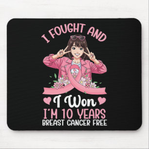 Pink Girl I Fought And I Won I'm 10 Years Breast C Mouse Pad