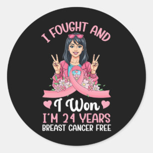 Pink Girl I Fought And I Won I'm 24 Years Breast C Classic Round Sticker