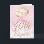 Pink Glitter Balloon 40th Birthday Glam Card<br><div class="desc">A gorgeous blush pink and glitter balloon happy birthday card. This feminine design is the perfect way to wish someone a happy 40th birthday (or any age!) Personalise with our own custom name and message. Pink and gold coloured typography on a bubble effect girly background.</div>