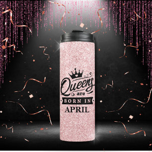 Pink Glitter Birthday Girl Queens Are Born In  Thermal Tumbler