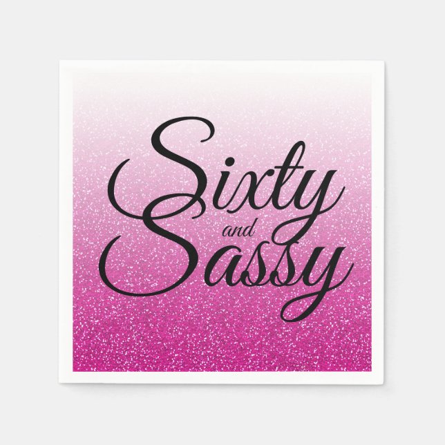 Pink Glitter Ombre 60 and Sassy 60th Birthday Napkin (Front)