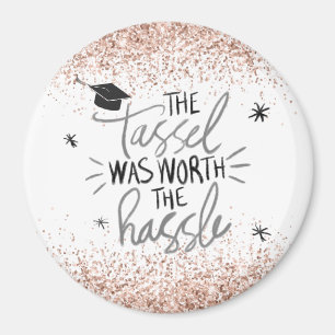 Pink Glitter Tassel Worth the Hassle Graduation  Magnet