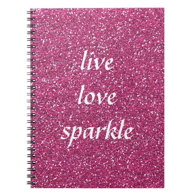 Pink Glitter with Live Love Sparkle Quote Notebook (Front)
