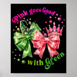 Pink Goes Good With Green Funny Halloween Witch Wo Poster