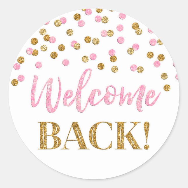 Pink Gold Confetti Welcome Back Round Sticker (Front)