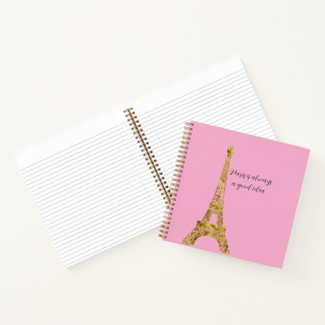 Pink Gold Eiffel Tower Paris is Always A Good Idea Notebook (Inside)